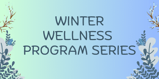 "Winter Wellness Program Series text with decorative blue foliage on gradient background."